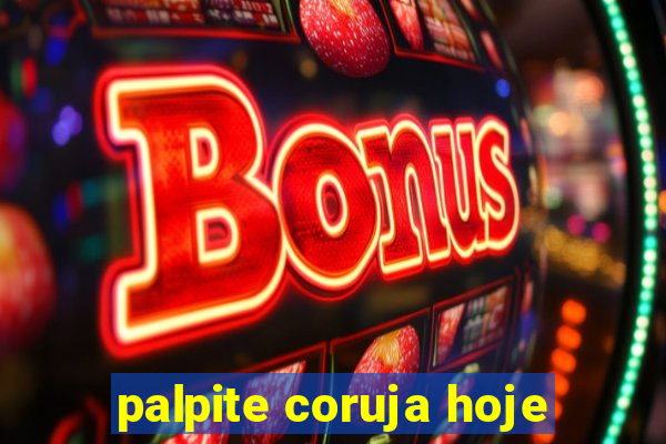 palpite coruja hoje